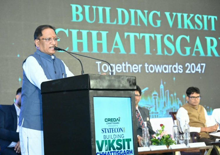 विकसित छत्तीसगढ़ के निर्माण में रियल एस्टेट सेक्टर की होगी अहम भूमिका : मुख्यमंत्री विष्णु देव साय